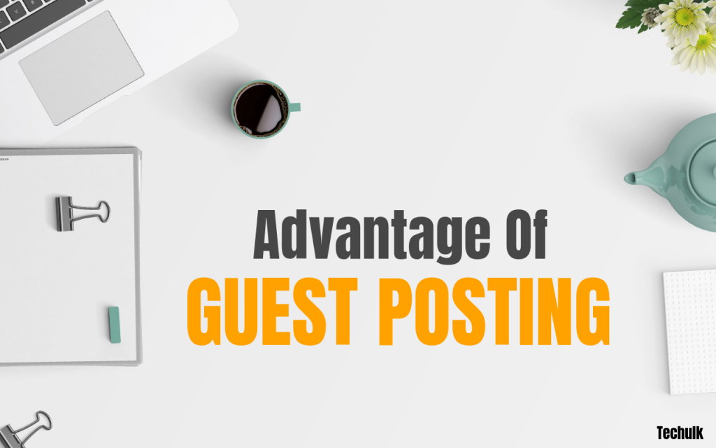 Guest Posting Advantage
