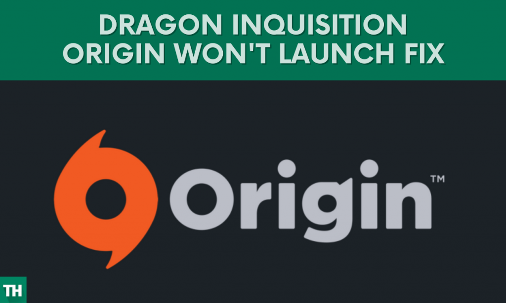 Dragon Age Inquisition Origin Won t Launch Fix 