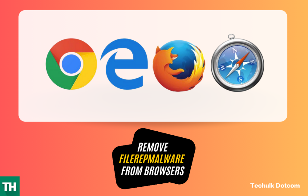 Remove FileRepMalware from browsers
